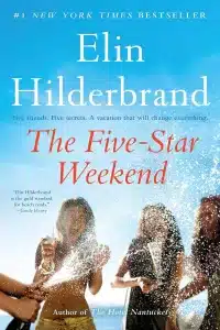 The Five-Star Weekend by Hilderbrand.