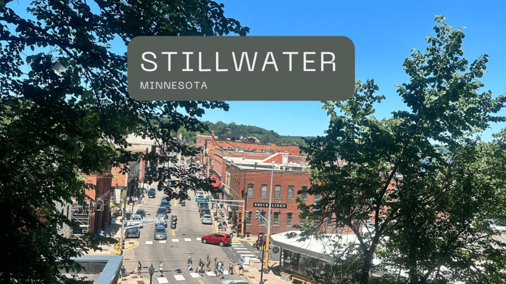 Downtown Stillwater, MN is a great place to shop, explore and eat at.